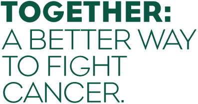 Together: A Better Way to Fight Cancer